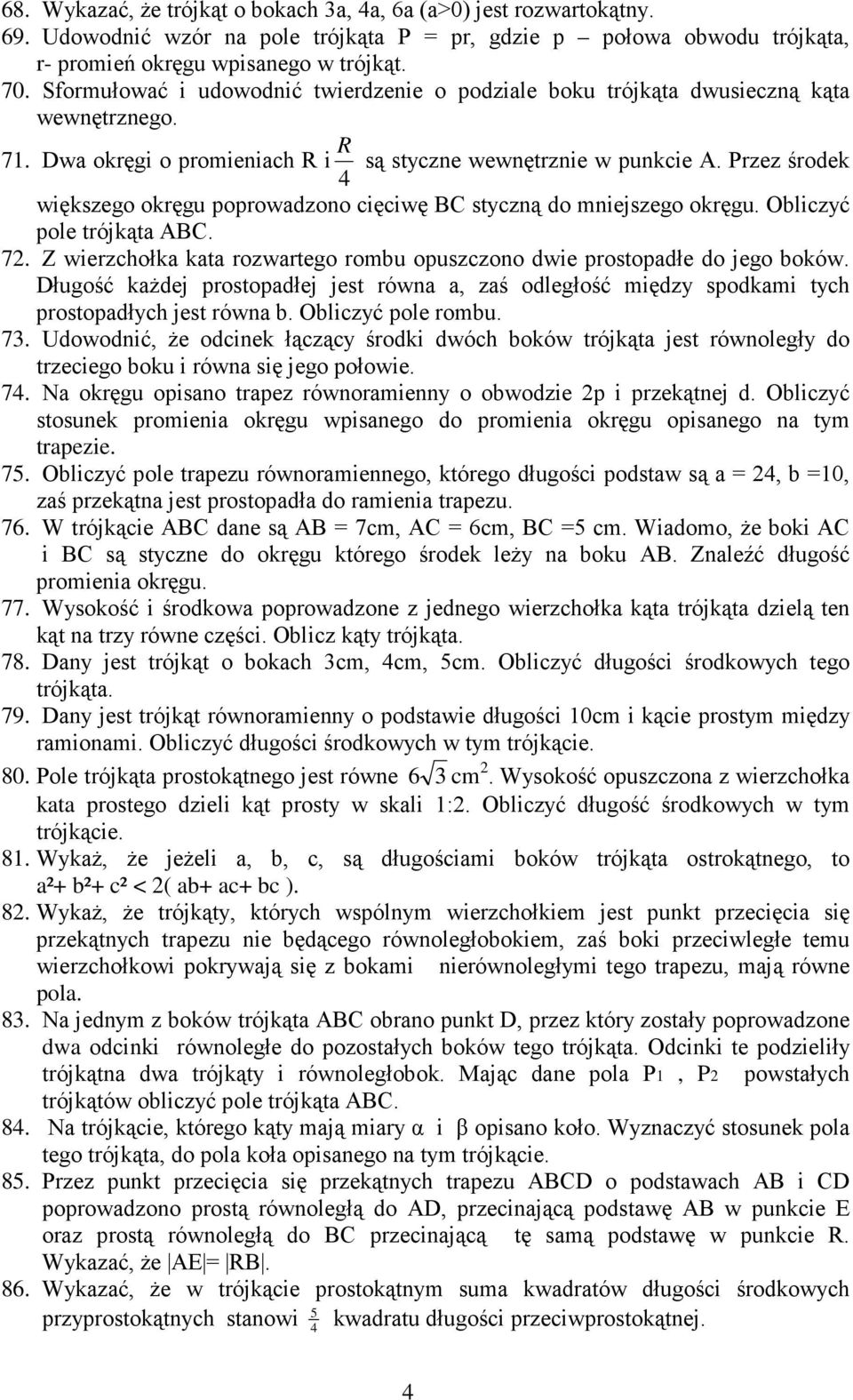Pzez śodek większego okęgu popowadzono cięciwę BC styczną do mniejszego okęgu. Obliczyć pole tójkąta ABC. 7. Z wiezchołka kata ozwatego ombu opuszczono dwie postopadłe do jego boków.