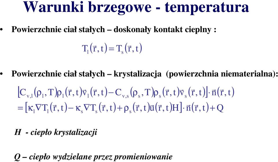 ρl,t) ρl(, t) vl(, t) Cv,s ( ρs,t) ρs(, t) vs(, t) n(, t) = [ κ T (, t) κ T (, t) ρ