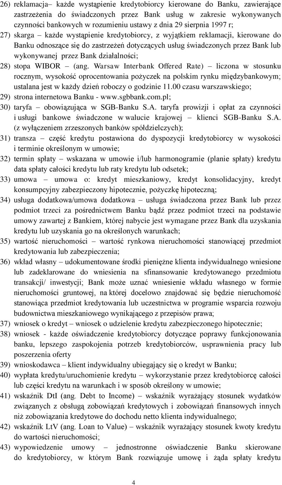 Bank działalności; 28) stopa WIBOR (ang.