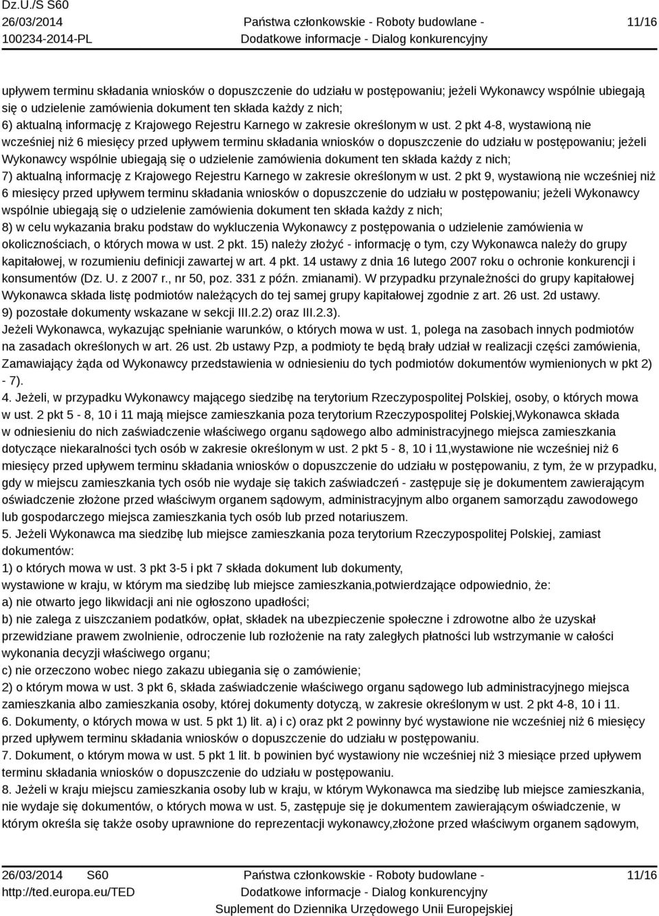 2 pkt 4-8, wystawioną nie wcześniej niż 6 miesięcy przed upływem terminu składania wniosków o dopuszczenie do udziału w postępowaniu; jeżeli Wykonawcy wspólnie ubiegają się o udzielenie zamówienia