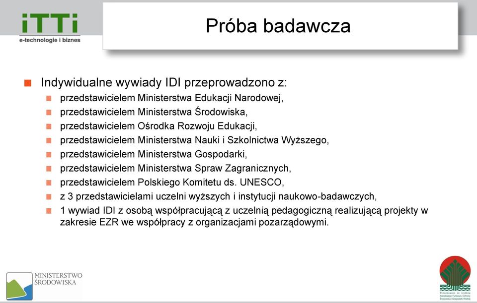 przedstawicielem Ministerstwa Spraw Zagranicznych, przedstawicielem Polskiego Komitetu ds.