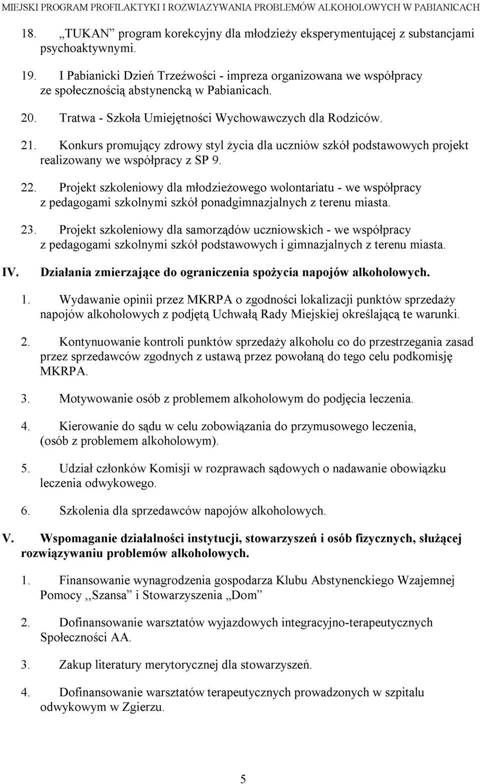 Wychowawczych - impreza Ŝycia dla organizowana uczniów dla szkół Rodziców. we podstawowych współpracyprojekt IV. 22. 23.