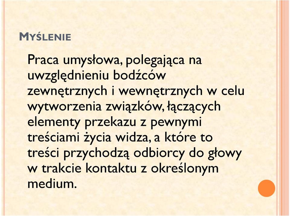 elementy przekazu z pewnymi treściami Ŝycia widza, a które to