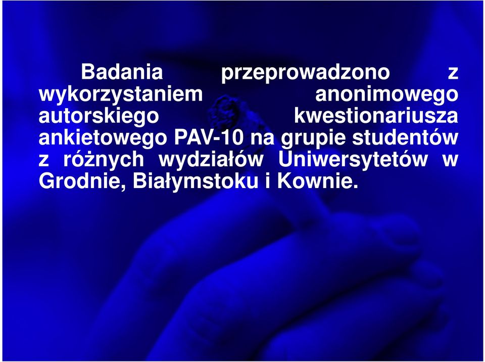 ankietowego PAV-10 na grupie studentów z różnych