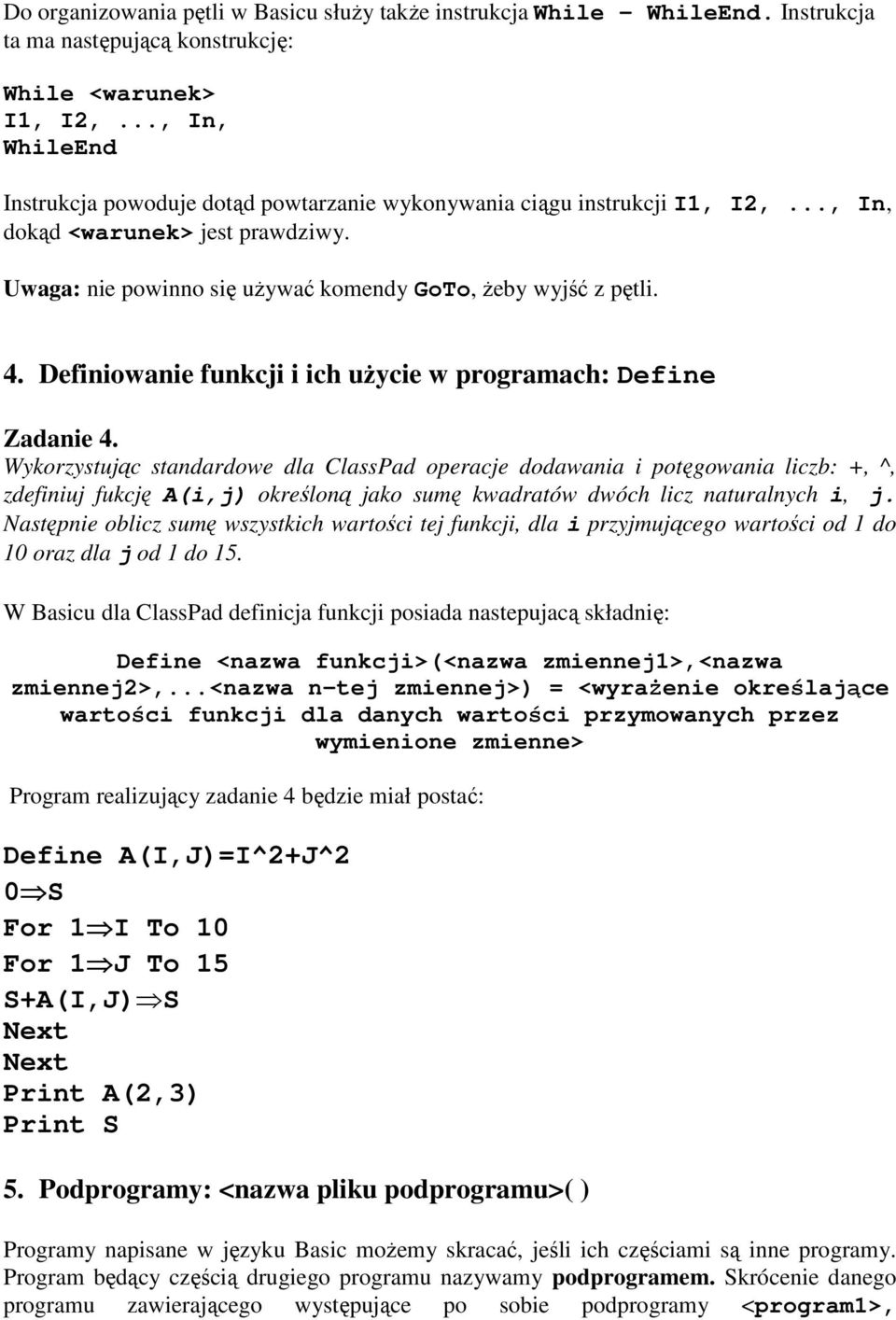 Definiowanie funkcji i ich uŝycie w programach: Define Zadanie 4.