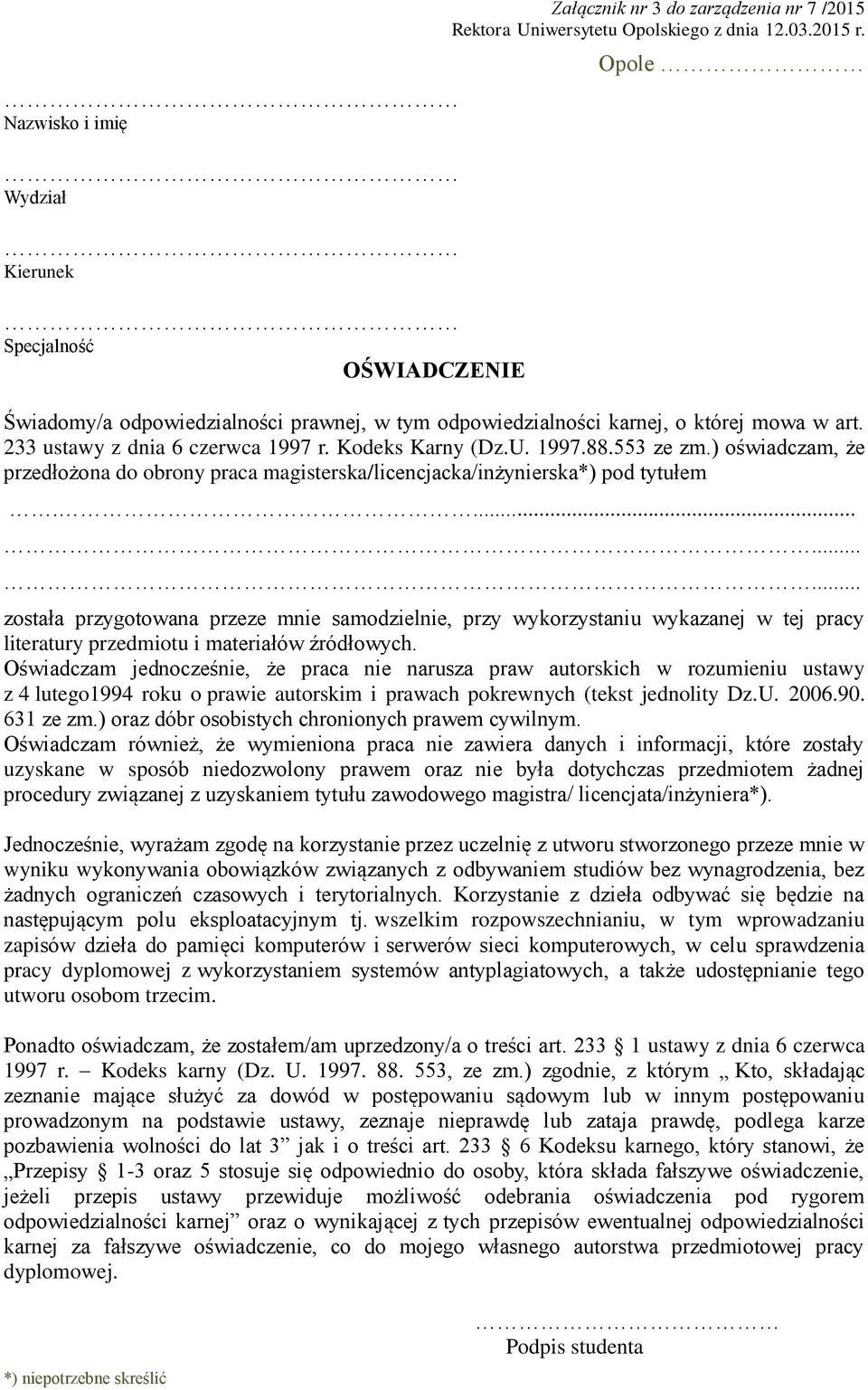 ) oświadczam, że przedłożona do obrony praca magisterska/licencjacka/inżynierska*) pod tytułem.