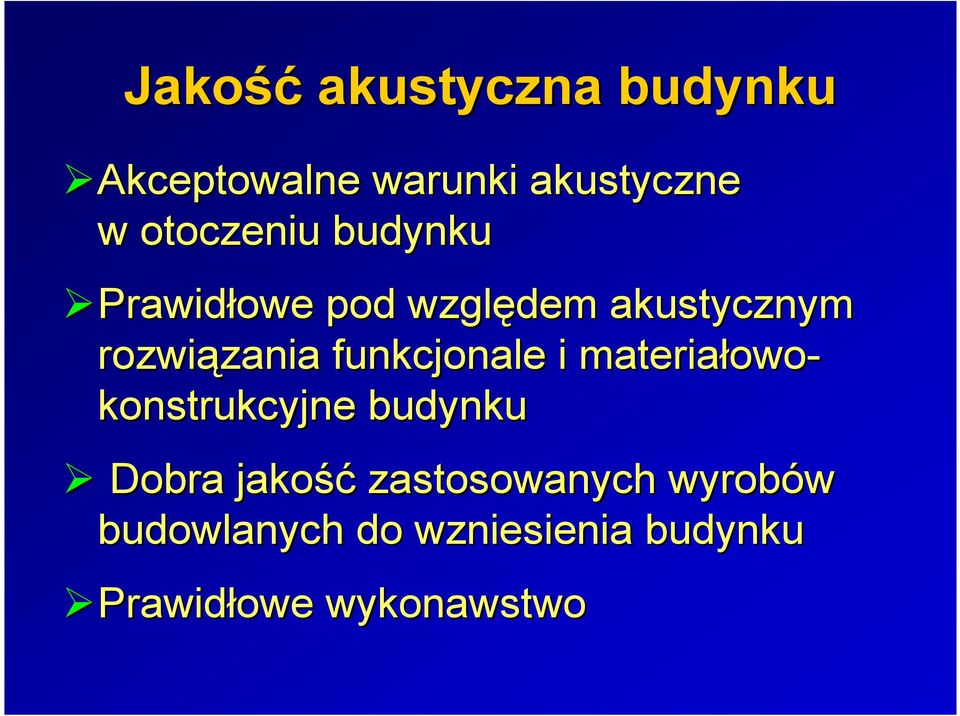 funkcjonale i materiałowo owo- konstrukcyjne budynku Dobra jakość