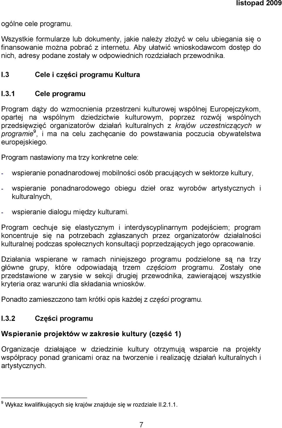 Cele i części programu Kultura I.3.