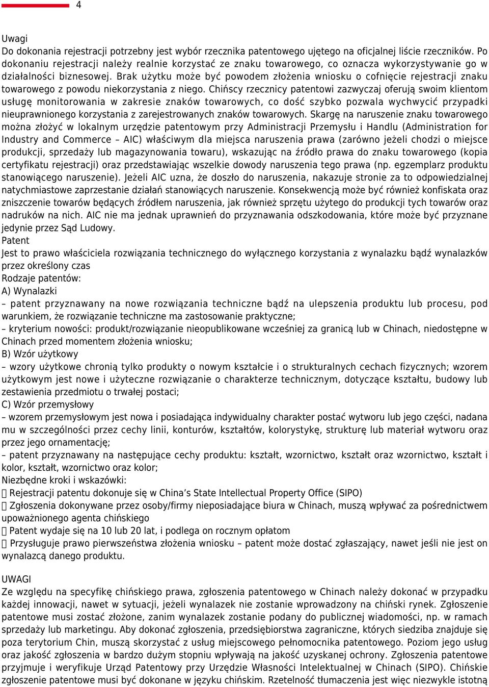 Brak użytku może być powodem złożenia wniosku o cofnięcie rejestracji znaku towarowego z powodu niekorzystania z niego.