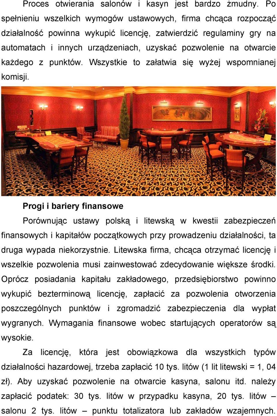 każdego z punktów. Wszystkie to załatwia się wyżej wspomnianej komisji.