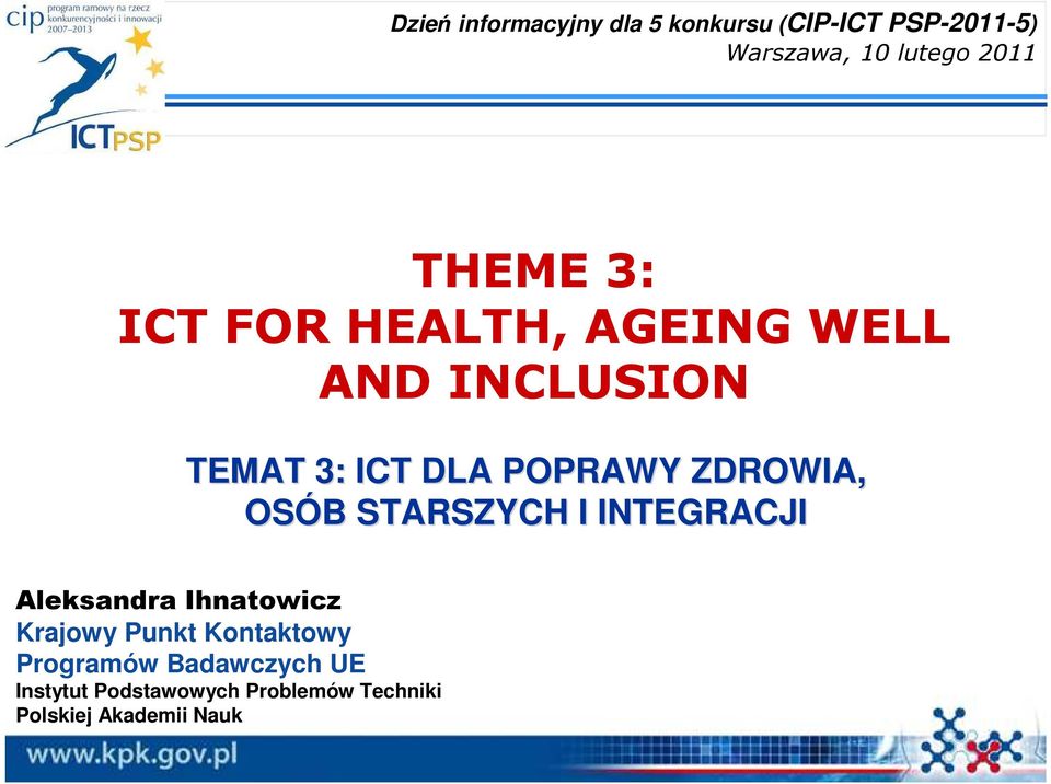 ZDROWIA, OSÓB B STARSZYCH I INTEGRACJI Aleksandra Ihnatowicz Krajowy Punkt