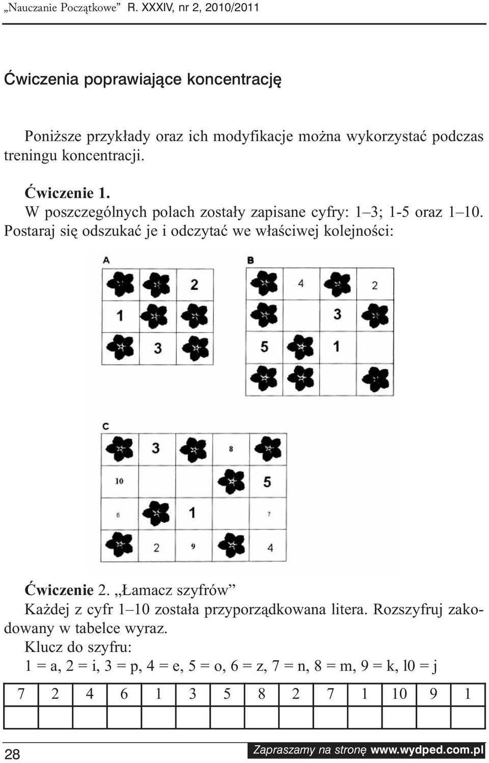 gu kon cen tra cji. Ćwi cze nie 1. W po szcze gól nych po lach zo sta ły za pi sa ne cy fry: 1 3; 1-5 oraz 1 10.
