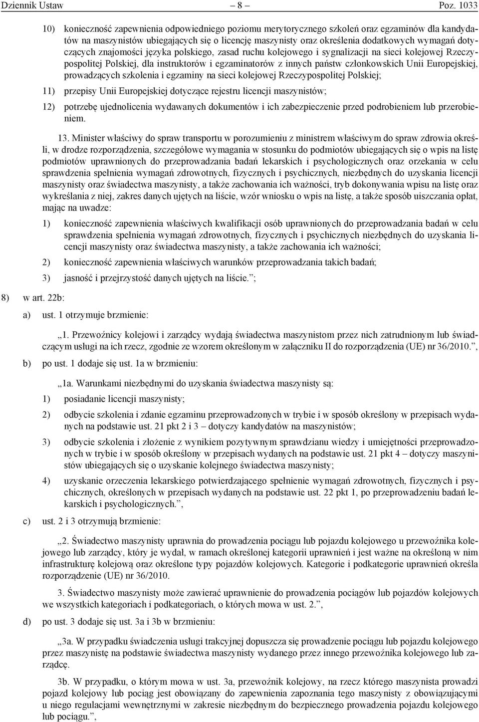 dotyczących znajomości języka polskiego, zasad ruchu kolejowego i sygnalizacji na sieci kolejowej Rzeczypospolitej Polskiej, dla instruktorów i egzaminatorów z innych państw członkowskich Unii