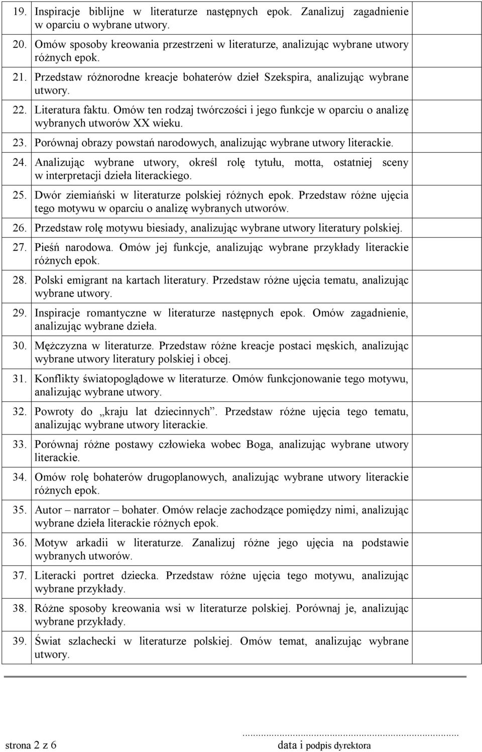 Porównaj obrazy powstań narodowych, analizując wybrane utwory literackie. 24. Analizując wybrane utwory, określ rolę tytułu, motta, ostatniej sceny w interpretacji dzieła literackiego. 25.