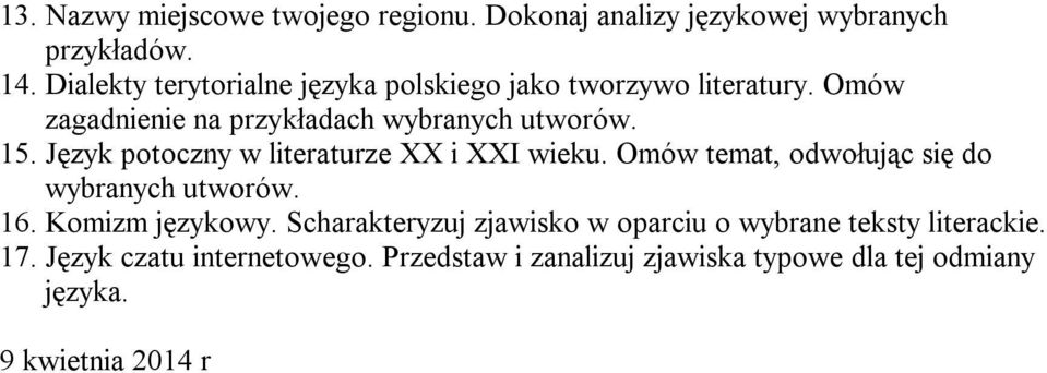 Język potoczny w literaturze XX i XXI wieku. Omów temat, odwołując się do 16. Komizm językowy.