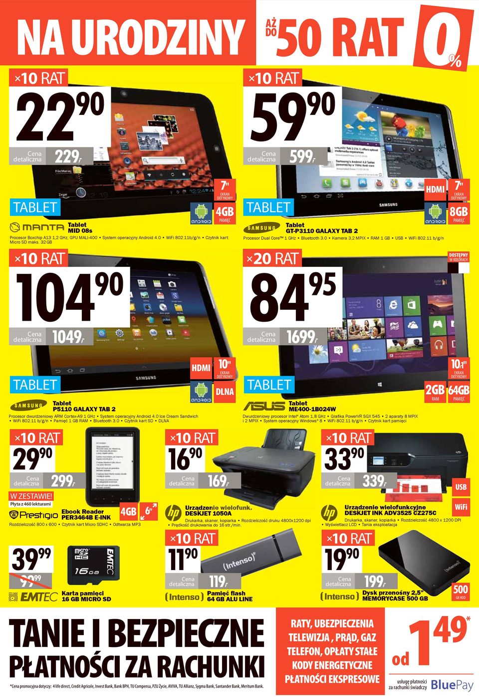 11 b/g/n 84 1699, 7" 8GB PAMIĘĆ DOSTĘPNY W KOLORACH TABLET Tablet P51 GALAXY TAB 2 Procesor dwurdzeniowy ARM Cortex-A9 1 GHz System operacyjny Android 4.0 Ice Cream Sandwich WiFi 802.