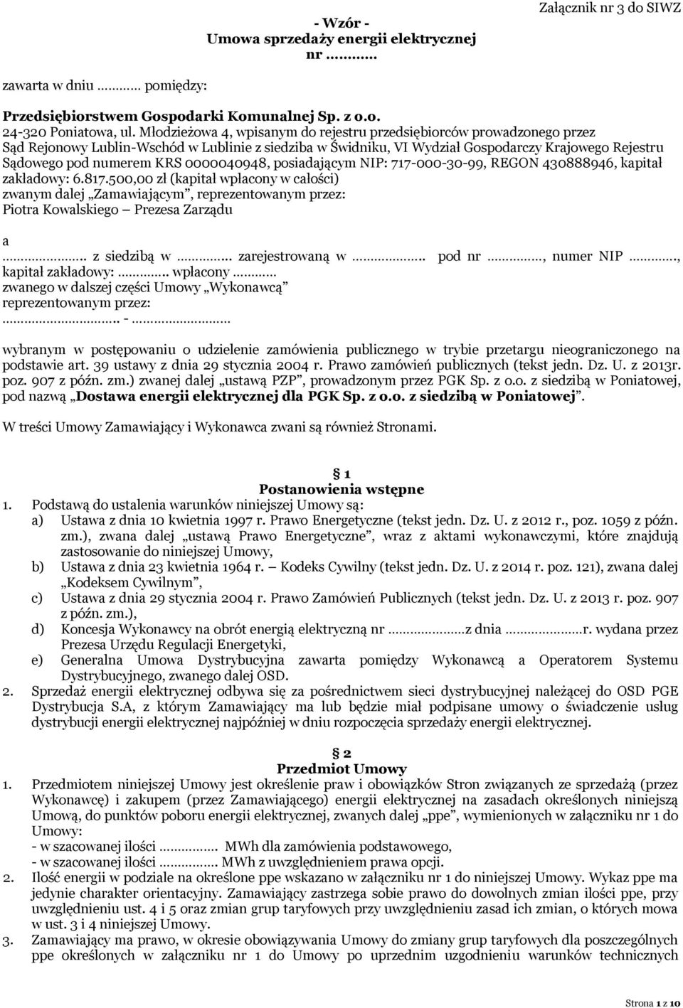 0000040948, posiadającym NIP: 717-000-30-99, REGON 430888946, kapitał zakładowy: 6.817.