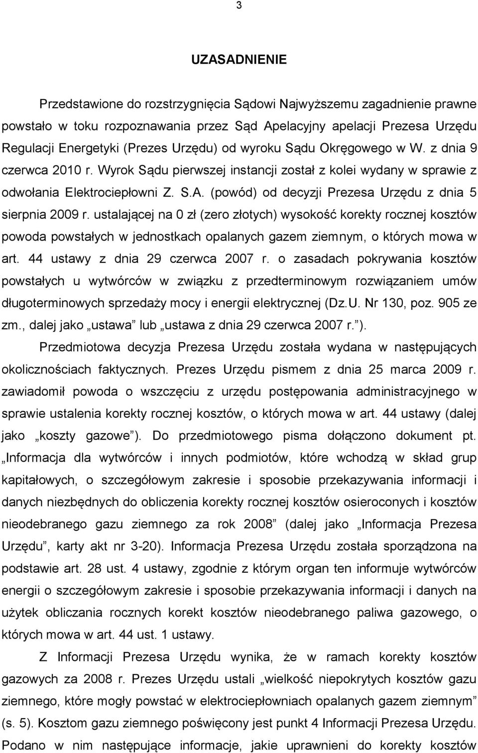(powód) od decyzji Prezesa Urzędu z dnia 5 sierpnia 2009 r.