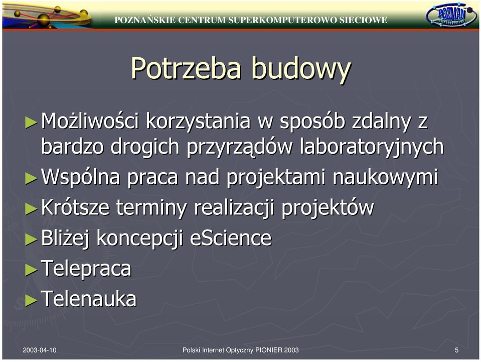 naukowymi Krótsze terminy realizacji projektów Bliżej koncepcji
