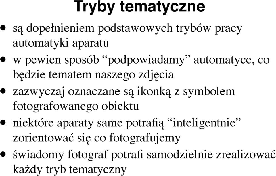 ikonką z symbolem fotografowanego obiektu niektóre aparaty same potrafią inteligentnie