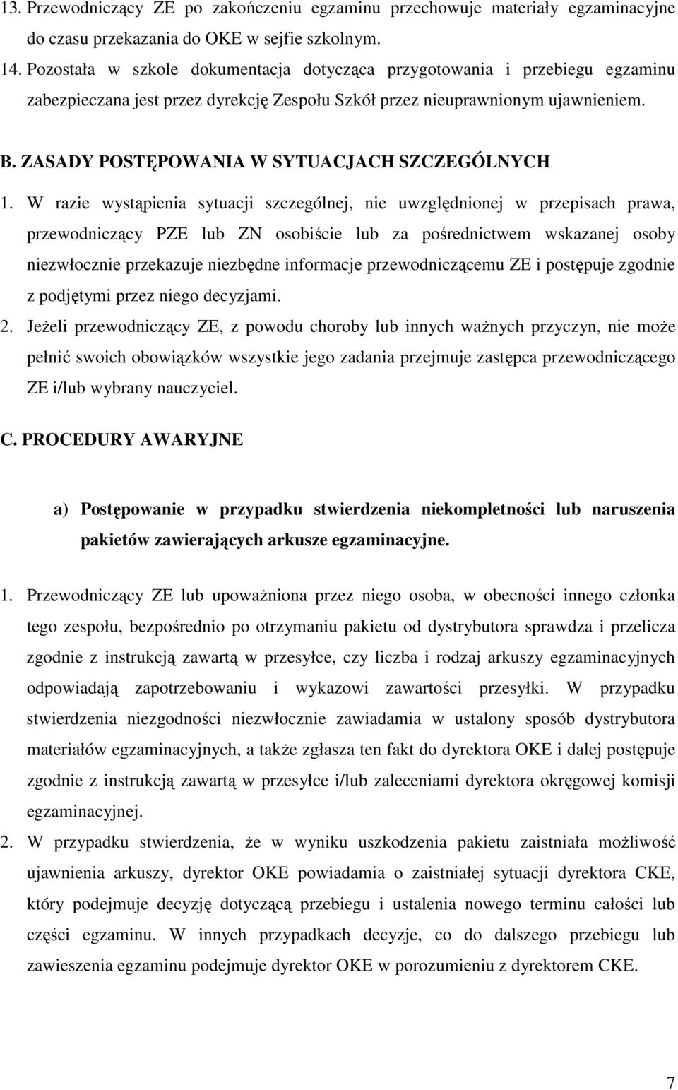 ZASADY POSTĘPOWANIA W SYTUACJACH SZCZEGÓLNYCH 1.