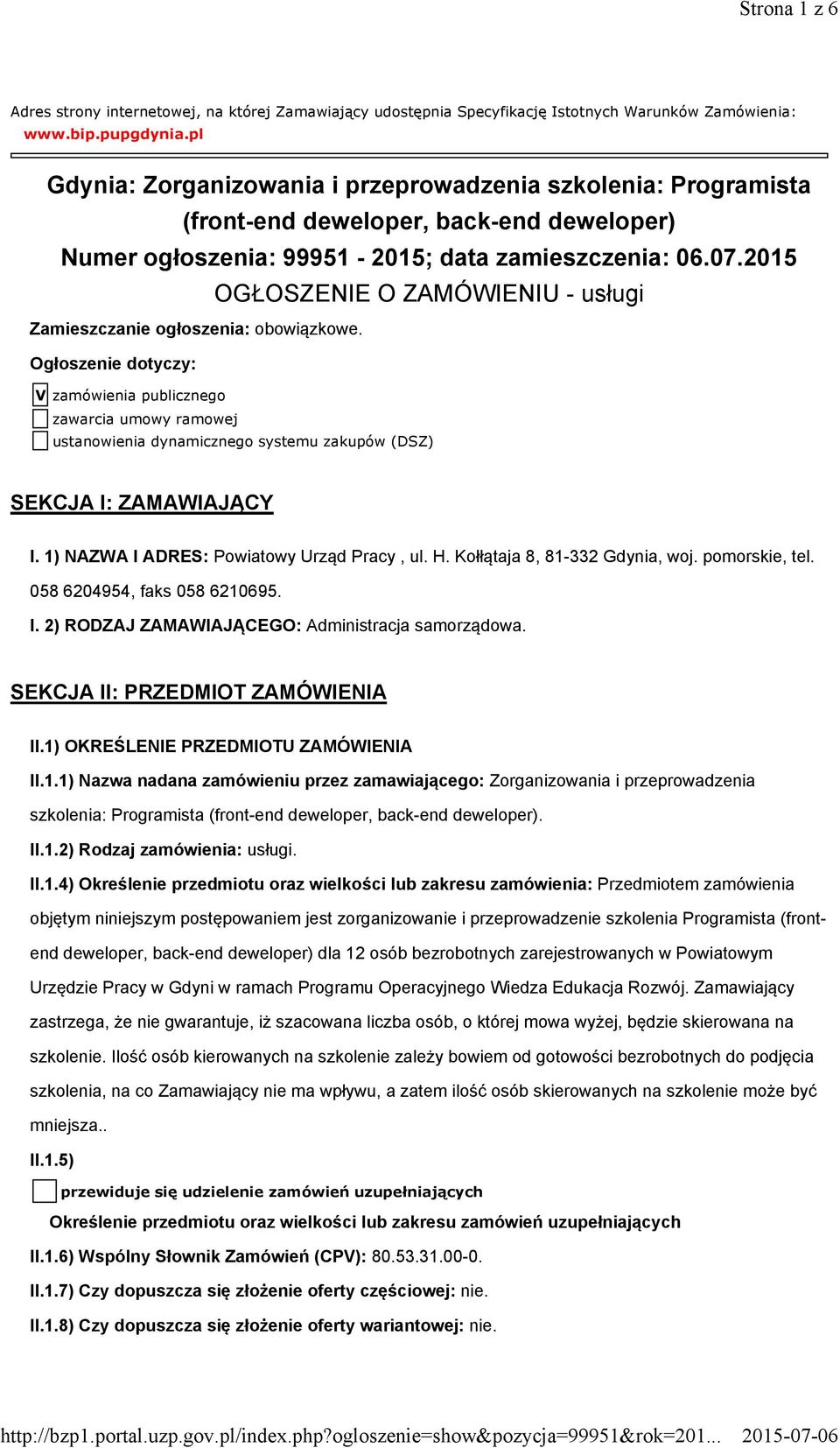 2015 OGŁOSZENIE O ZAMÓWIENIU - usługi Zamieszczanie ogłoszenia: obowiązkowe.