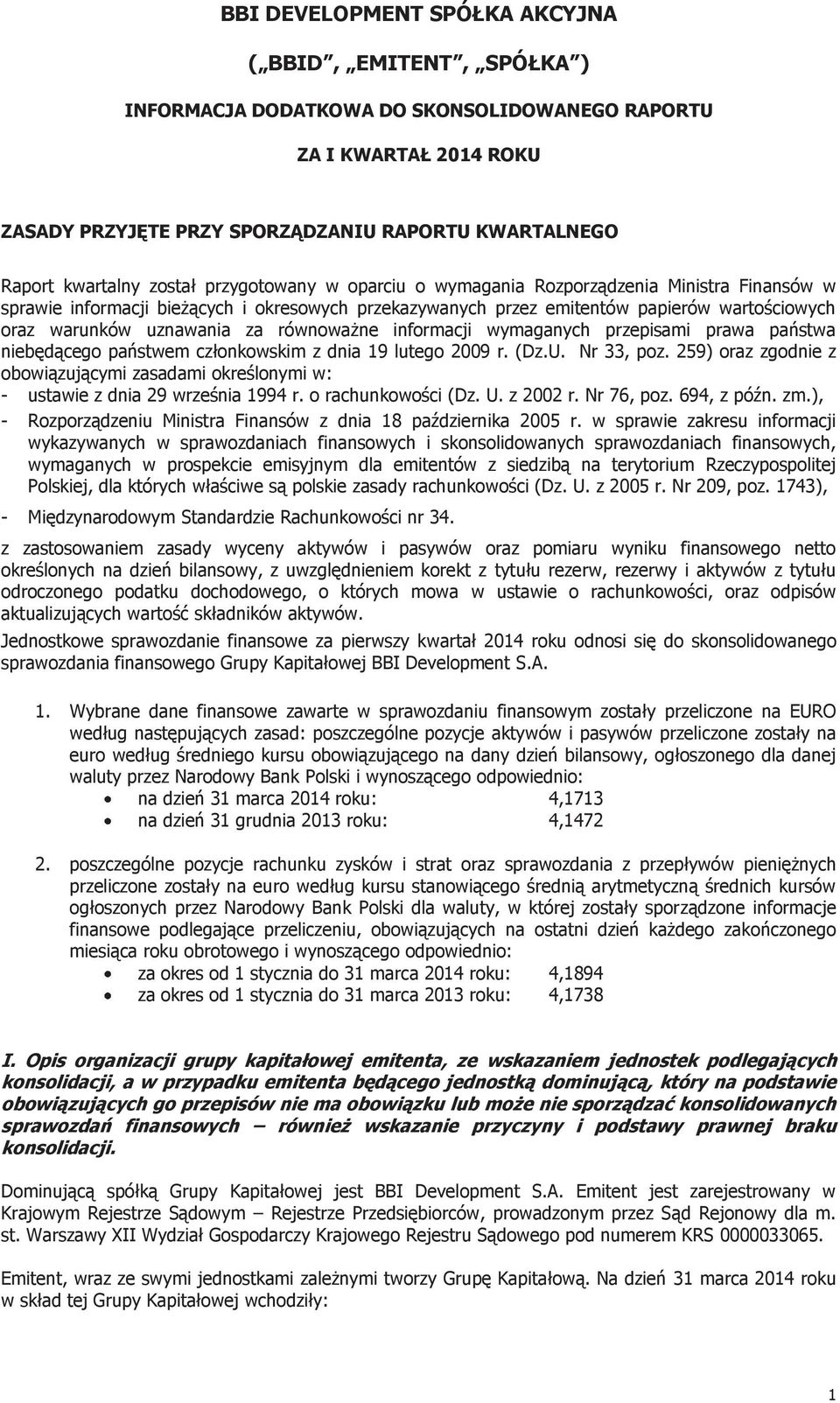 równoważne informacji wymaganych przepisami prawa państwa niebędącego państwem członkowskim z dnia 19 lutego 2009 r. (Dz.U. Nr 33, poz.
