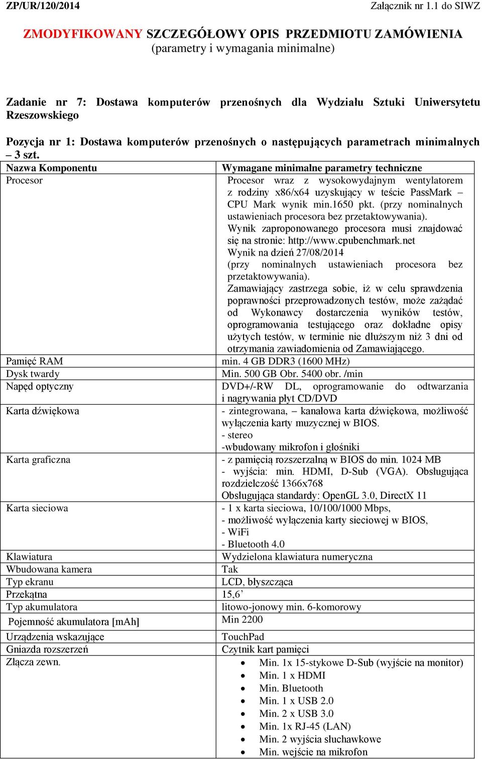 1: Dostawa komputerów przenośnych o następujących parametrach minimalnych 3 szt.