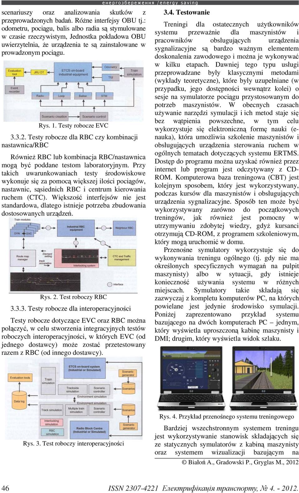 Testy robocze dla RBC czy kombinacji nastawnica/rbc Równie RBC lub kombinacja RBC/nastawnica mog by poddane testom laboratoryjnym.