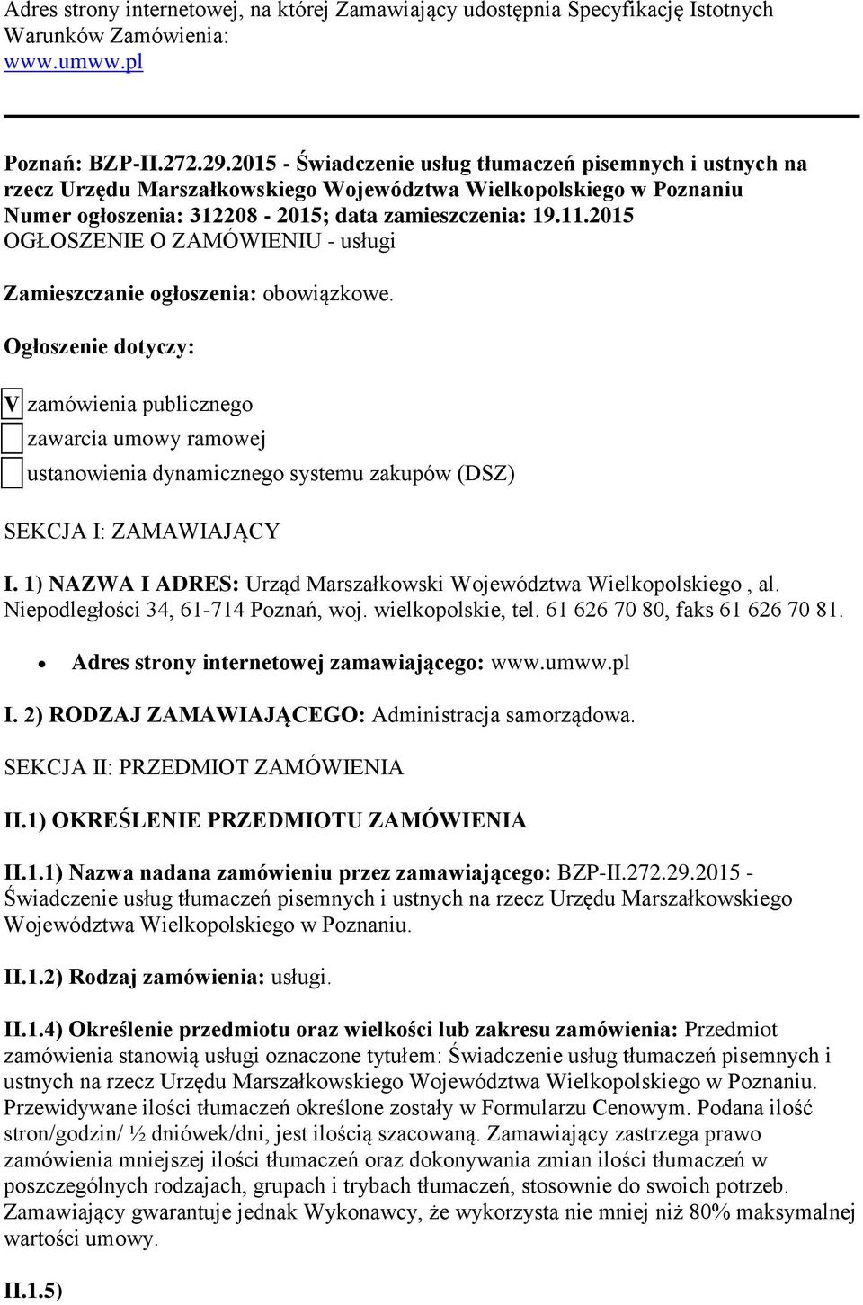 2015 OGŁOSZENIE O ZAMÓWIENIU - usługi Zamieszczanie ogłoszenia: obowiązkowe.