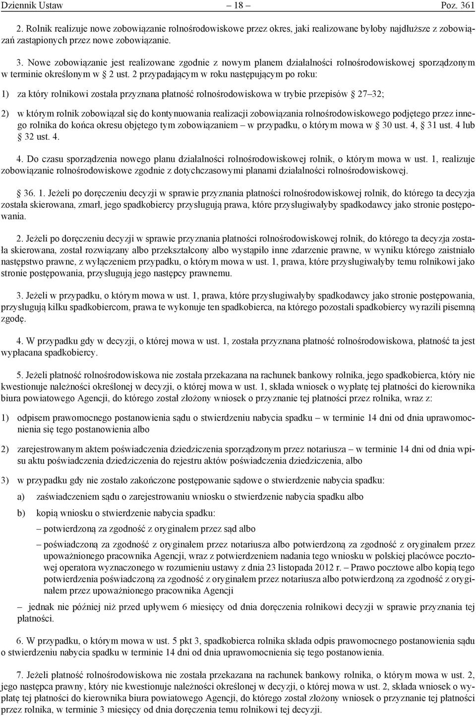 zobowiązania rolnośrodowiskowego podjętego przez innego rolnika do końca okresu objętego tym zobowiązaniem w przypadku, o którym mowa w 30 ust. 4,