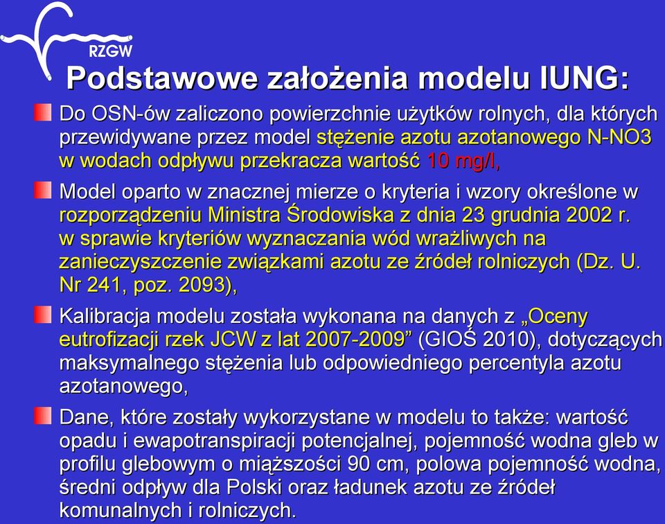 w sprawie kryteriów wyznaczania wód wrażliwych na zanieczyszczenie związkami azotu ze źródeł rolniczych (Dz. U. Nr 241, poz.