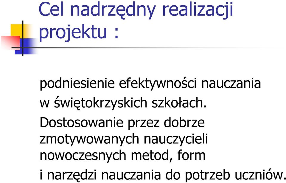 Dostosowanie przez dobrze zmotywowanych nauczycieli