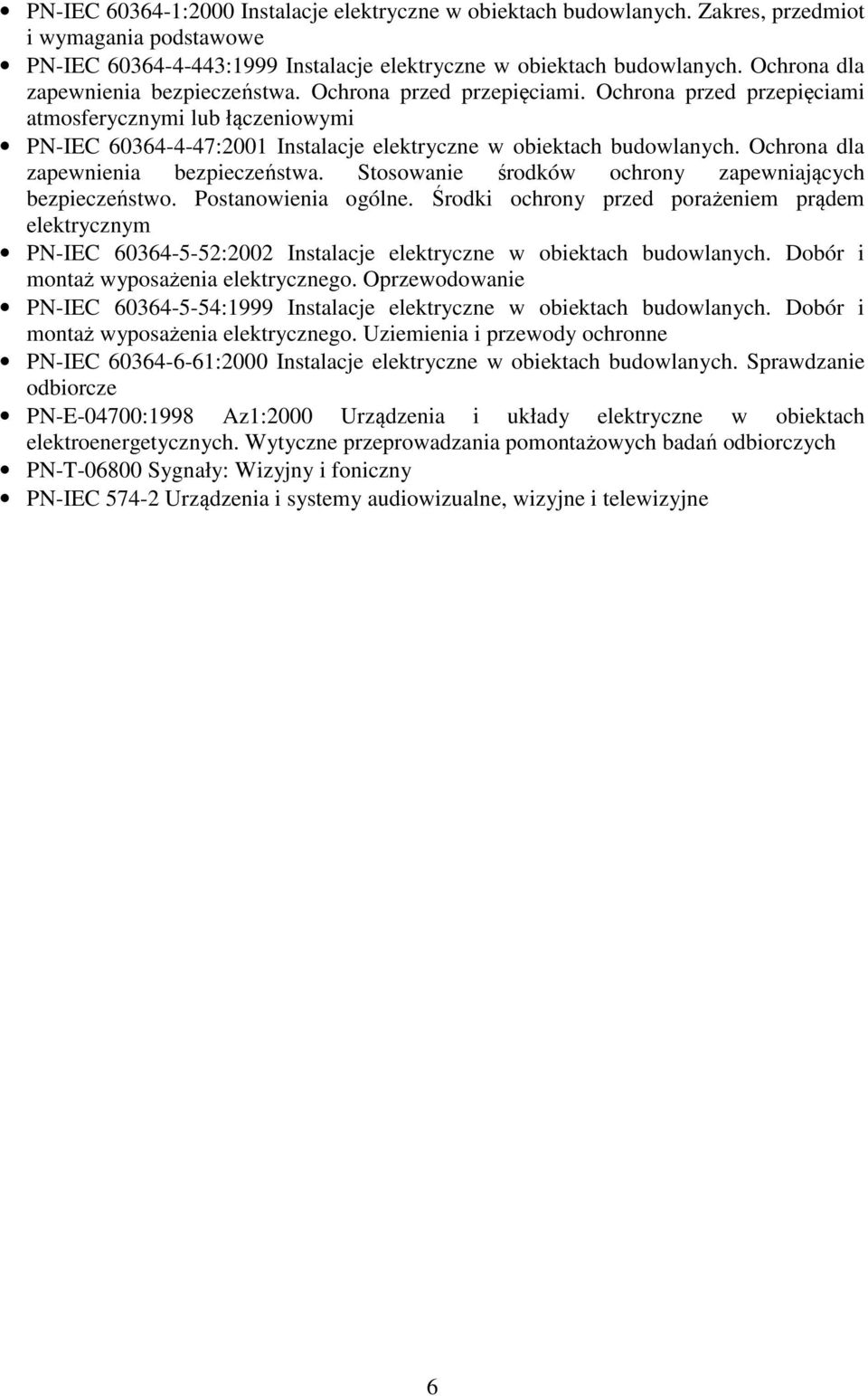 Ochrona dla zapewnienia bezpieczeństwa. Stosowanie środków ochrony zapewniających bezpieczeństwo. Postanowienia ogólne.