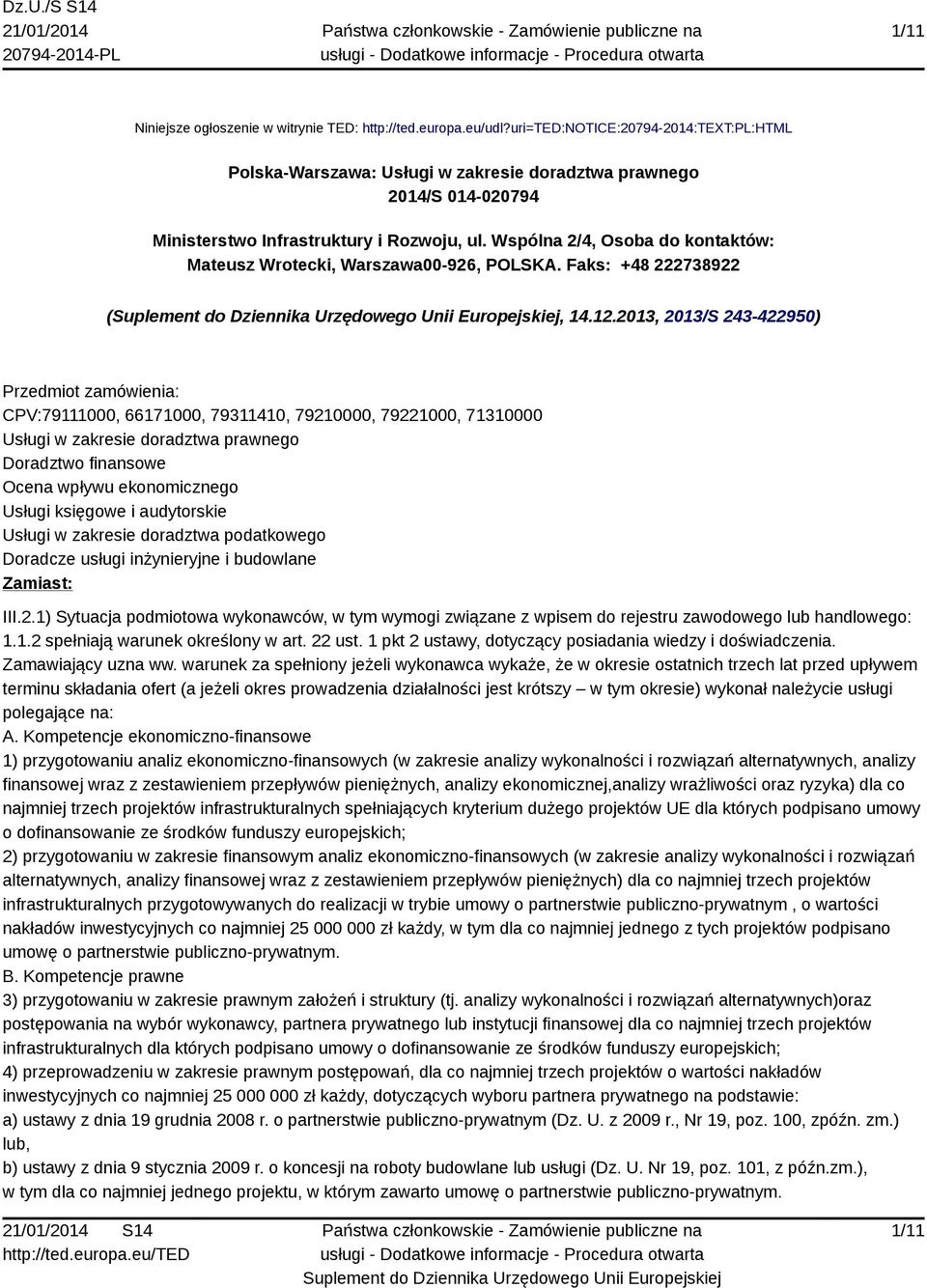 Wspólna 2/4, Osoba do kontaktów: Mateusz Wrotecki, Warszawa00-926, POLSKA. Faks: +48 222738922 (, 14.12.