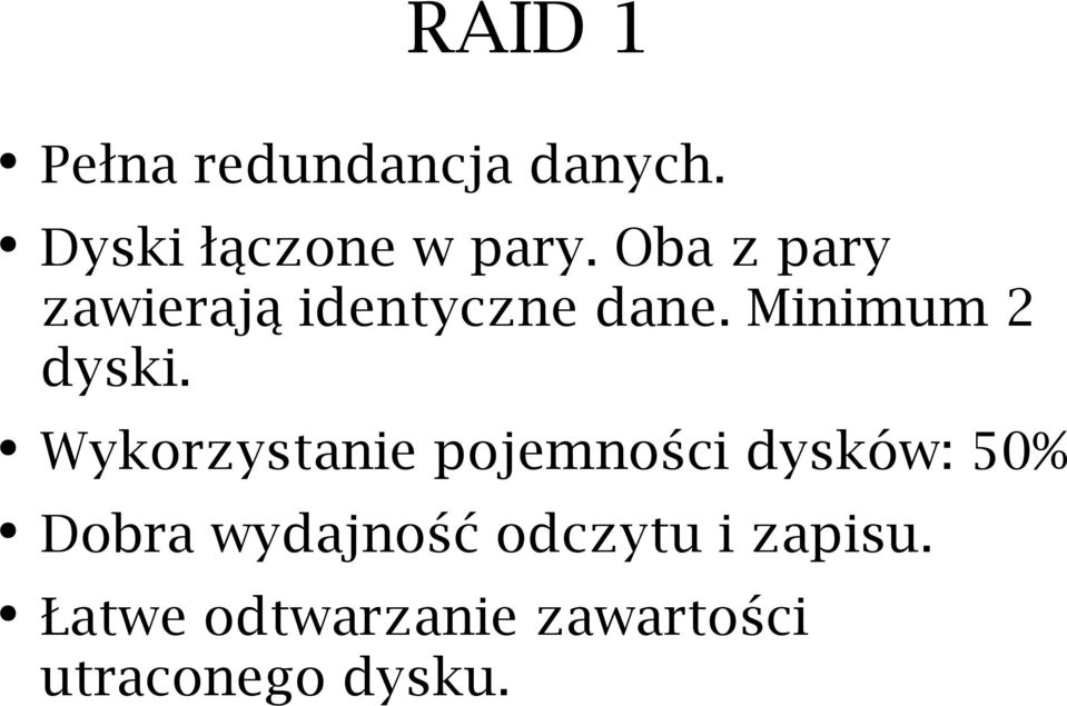 Wykorzystanie pojemności dysków: 50% Dobra wydajność