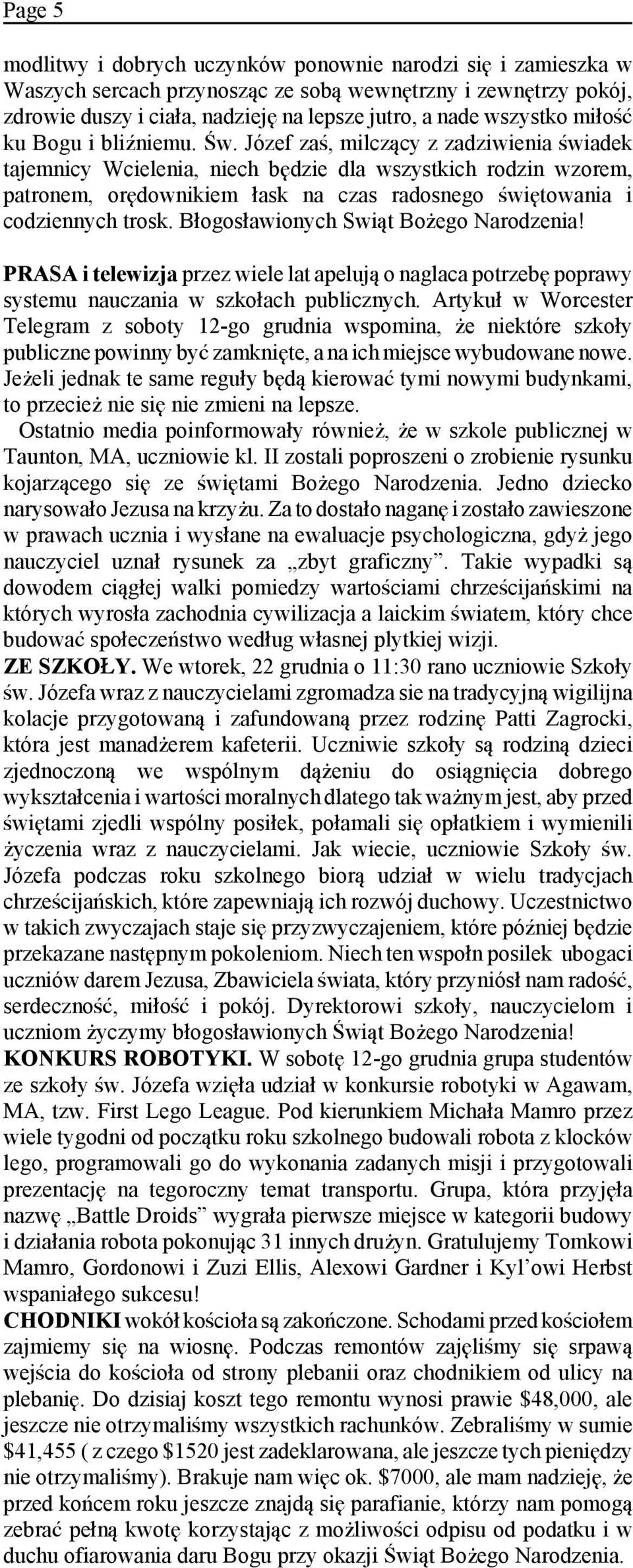 Józef zañ, milcz cy z zadziwienia Ñwiadek tajemnicy Wcielenia, niech b dzie dla wszystkich rodzin wzorem, patronem, or downikiem»ask na czas radosnego Ñwi towania i codziennych trosk.
