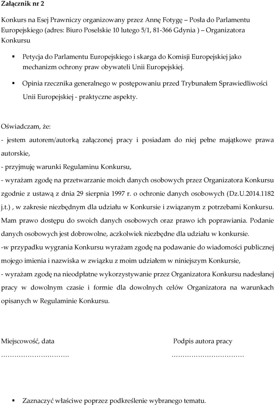 Opinia rzecznika generalnego w postępowaniu przed Trybunałem Sprawiedliwości Unii Europejskiej - praktyczne aspekty.