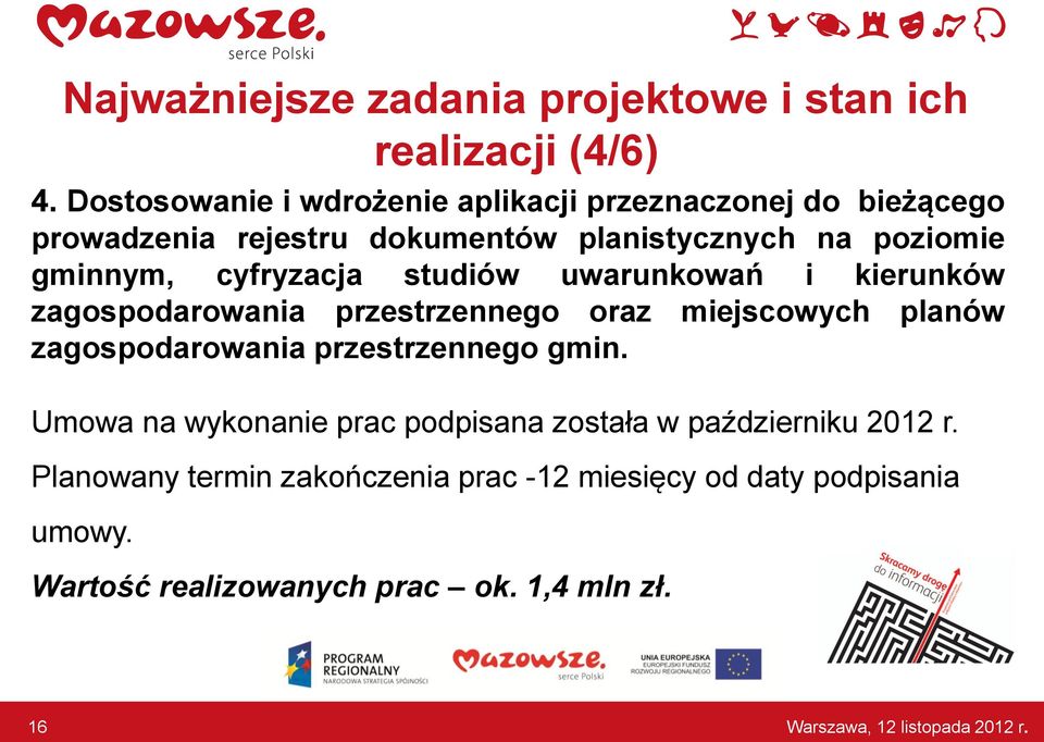 gminnym, cyfryzacja studiów uwarunkowań i kierunków zagospodarowania przestrzennego oraz miejscowych planów zagospodarowania