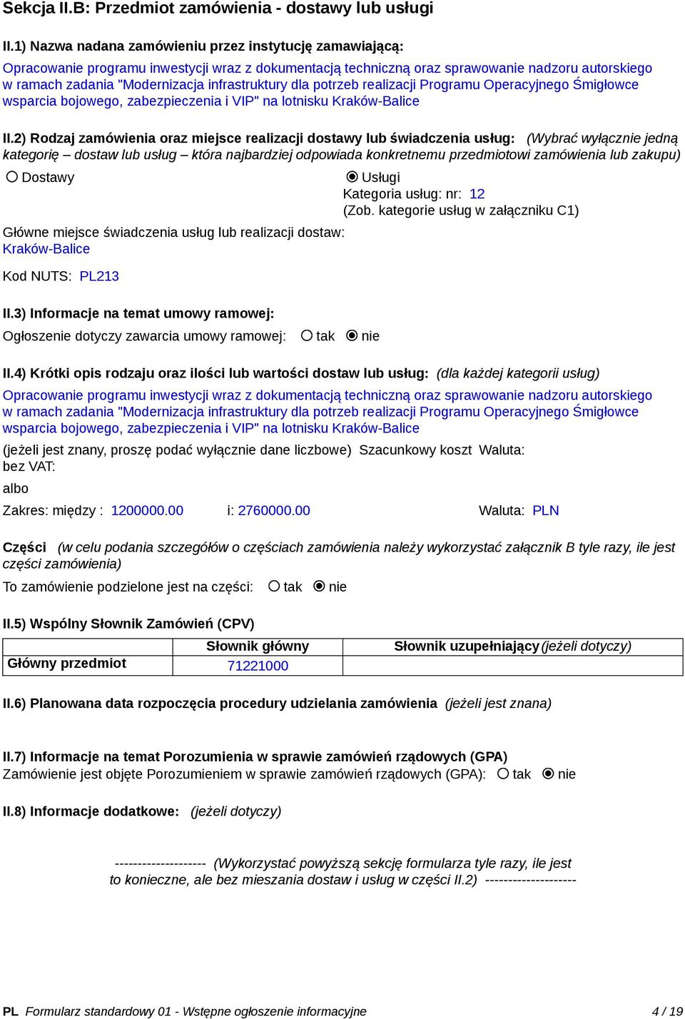 infrastruktury dla potrzeb realizacji Programu Operacyjnego Śmigłowce wsparcia bojowego, zabezpieczenia i VIP" na lotnisku Kraków-Balice II.