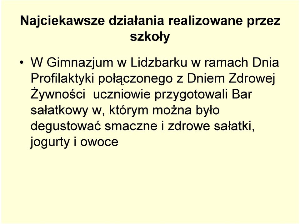 Zdrowej Żywności uczniowie przygotowali Bar sałatkowy w,