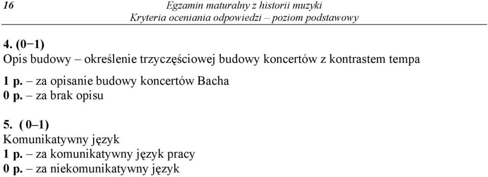 kontrastem tempa 1 p. za opisanie budowy koncertów Bacha 0 p.