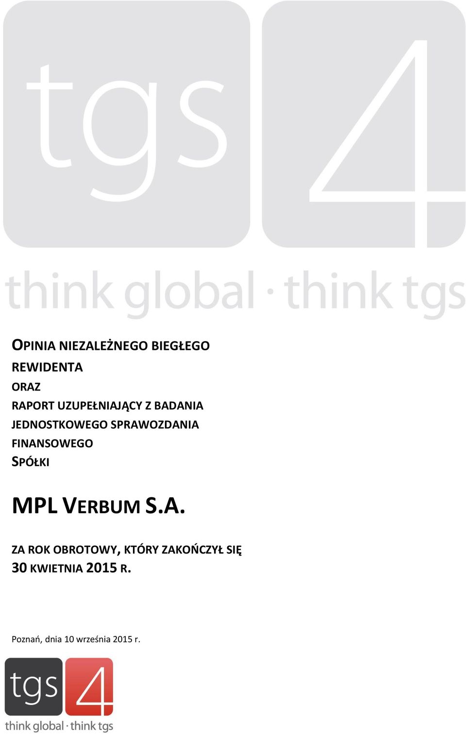 FINANSOWEGO SPÓŁKI MPL VERBUM S.A. ZA ROK OBROTOWY,
