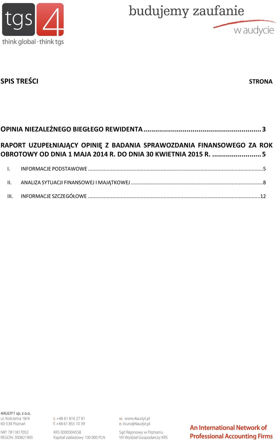 OBROTOWY OD DNIA 1 MAJA 2014 R. DO DNIA 30 KWIETNIA 2015 R.... 5 I.