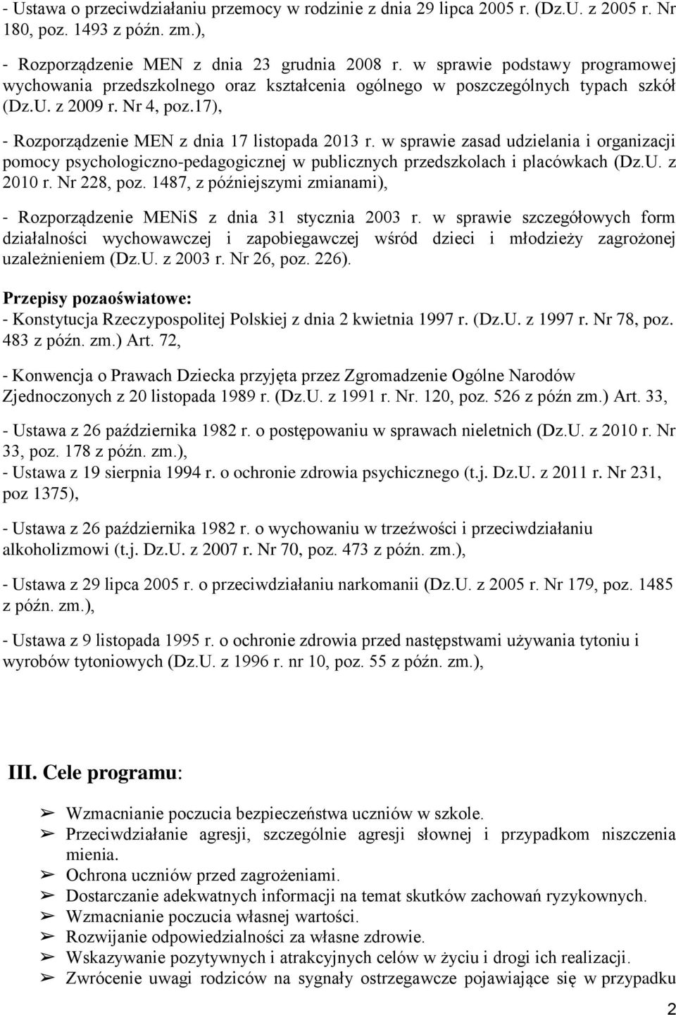 w sprawie zasad udzielania i organizacji pomocy psychologiczno-pedagogicznej w publicznych przedszkolach i placówkach (Dz.U. z 2010 r. Nr 228, poz.