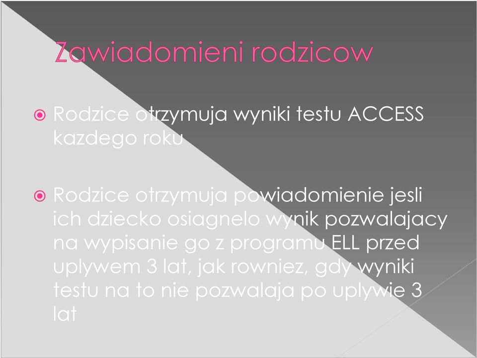 pozwalajacy na wypisanie go z programu ELL przed uplywem 3