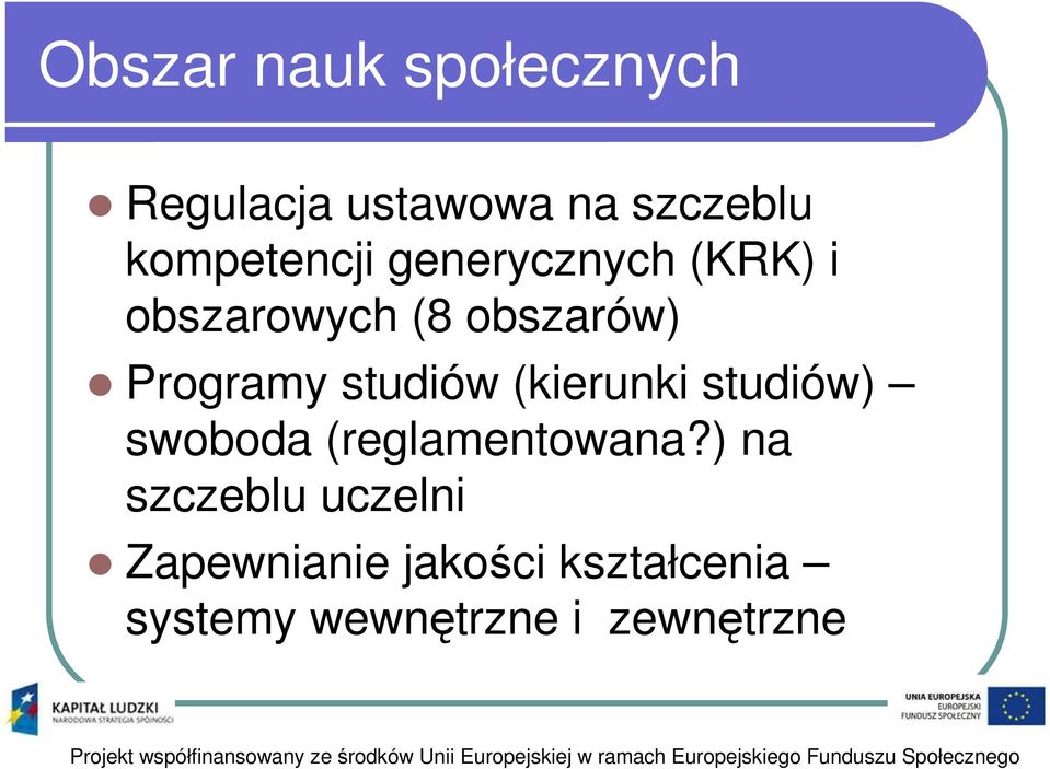 Programy studiów (kierunki studiów) swoboda (reglamentowana?