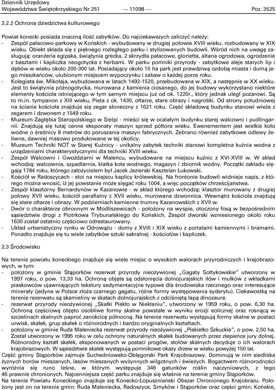 Obiekt składa się z pięknego rozległego parku i stylizowanych budowli.