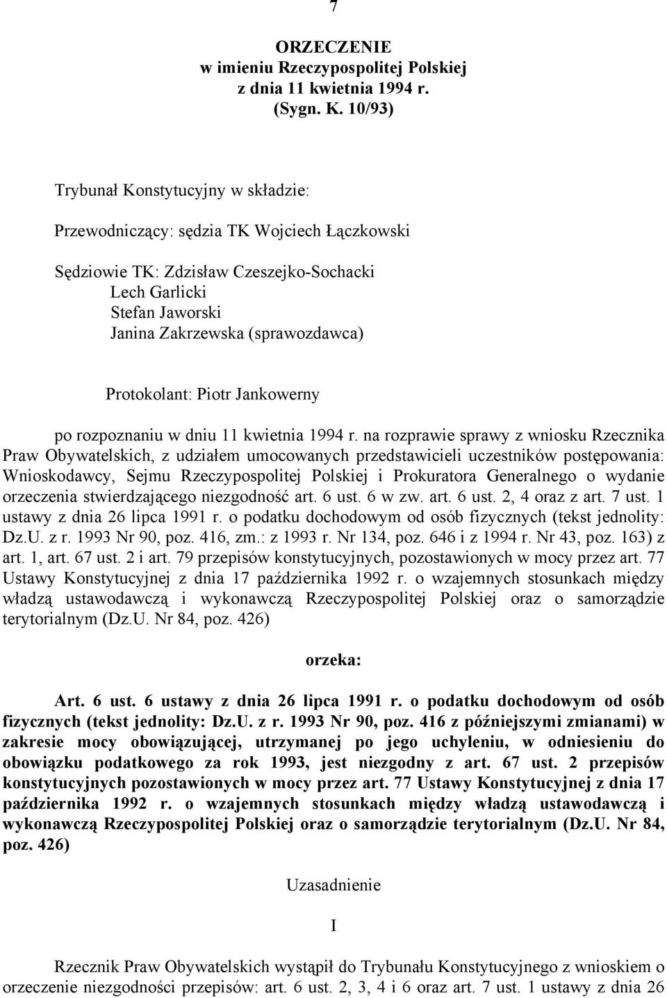 Protokolant: Piotr Jankowerny po rozpoznaniu w dniu 11 kwietnia 1994 r.