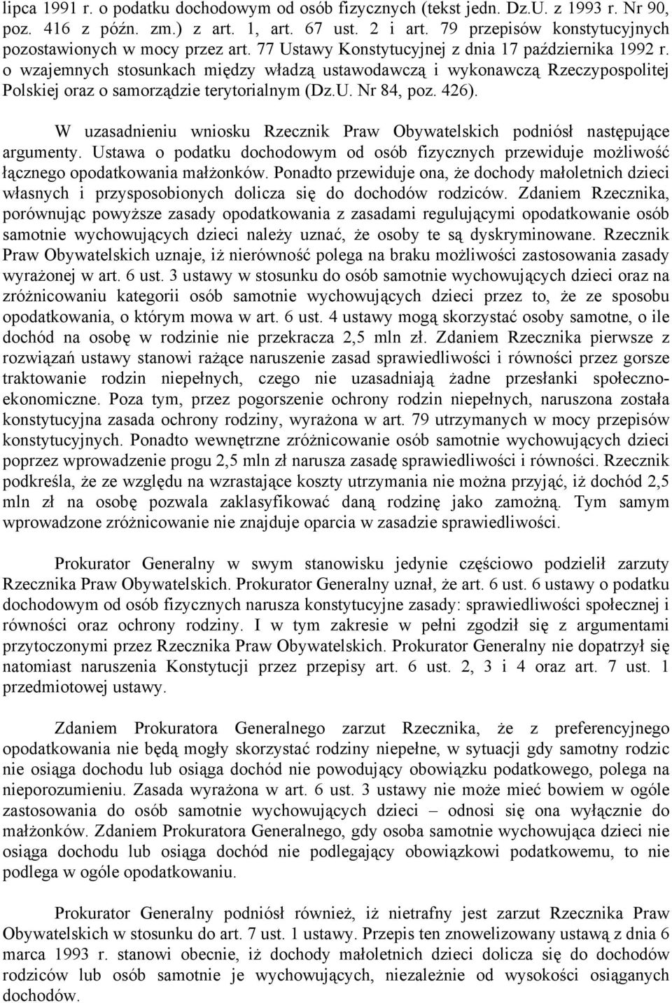 o wzajemnych stosunkach między władzą ustawodawczą i wykonawczą Rzeczypospolitej Polskiej oraz o samorządzie terytorialnym (Dz.U. Nr 84, poz. 426).